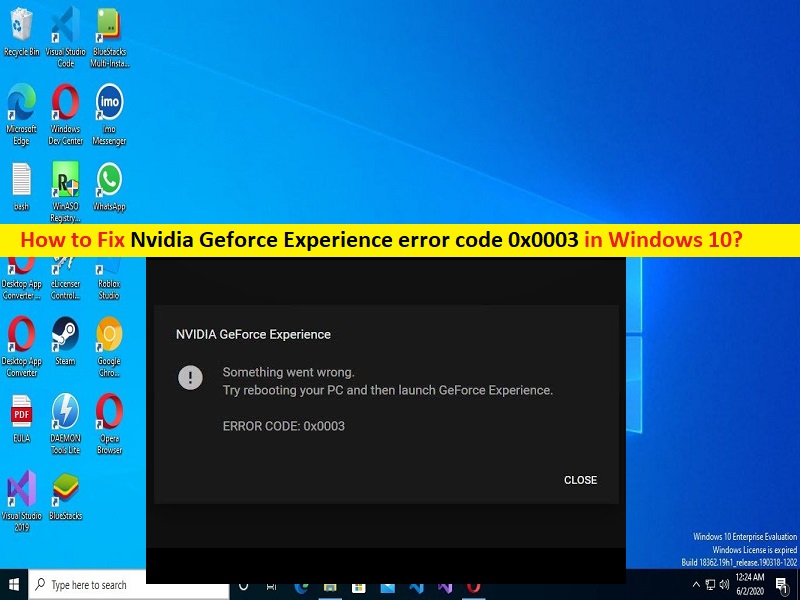 NVIDIA GEFORCE experience ошибка 0x0003. How to Fix 'Error code: 0x0003' on GEFORCE experience. Something went wrong try rebooting your PC and then Launch GEFORCE experience Error code: 0x0003.