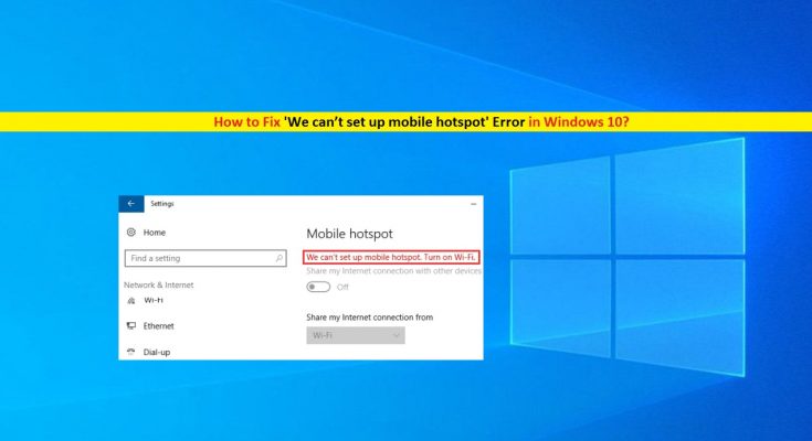 Windows10で「モバイルホットスポットエラーを設定できません」を修正する方法