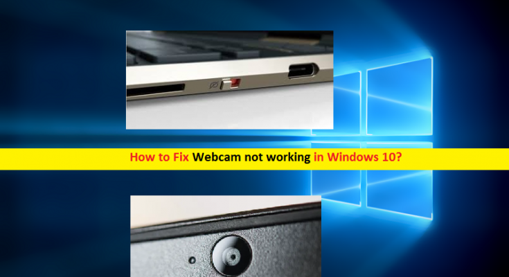 Windows10で「Webカメラが機能しない」を修正する方法