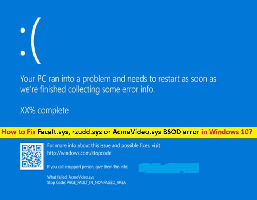 Fix Faceit Sys Rzudd Sys Or Acmevideo Sys Bsod Error In Windows 10 Pc Transformation
