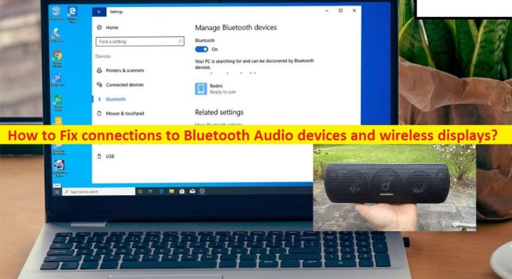 Comment R parer Les Connexions Aux Appareils Audio Bluetooth Et Aux 